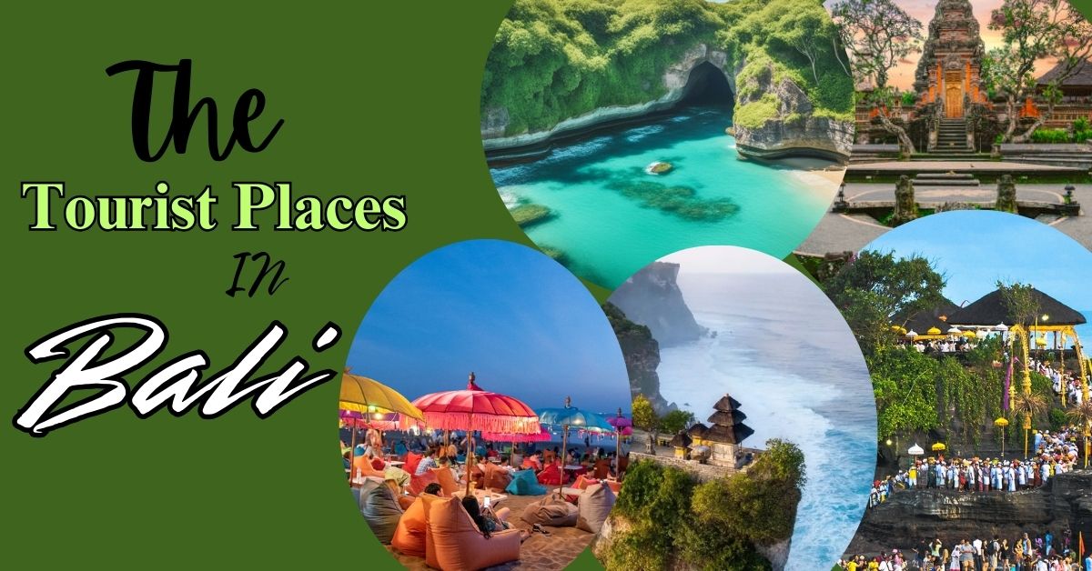 Discover Highly Famous Tourist Places in Bali and Top Attractions